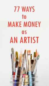 Colorful paintbrushes in a mason jar, with text that says 77 Ways to Make Money as an Artist